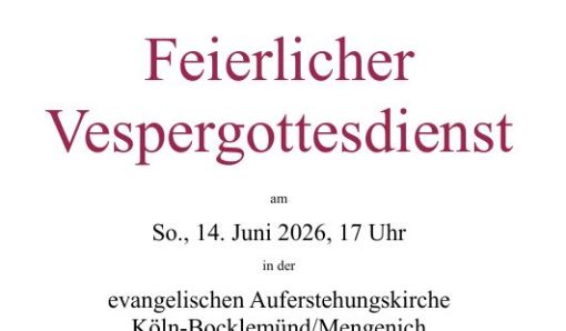 Feierlicher Vespergottesdienst 14. Juni I 17 Uhr